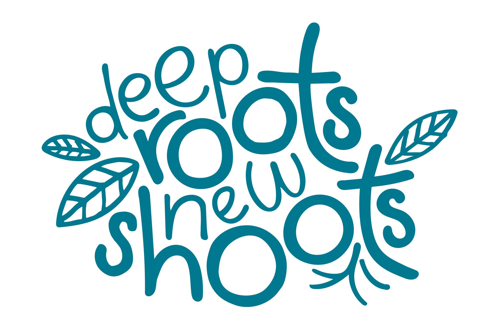 Deep Roots New Shoots